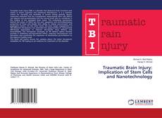Buchcover von Traumatic Brain Injury: Implication of Stem Cells and Nanotechnology