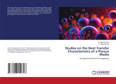 Buchcover von Studies on the Heat Transfer Characteristics of a Porous Media