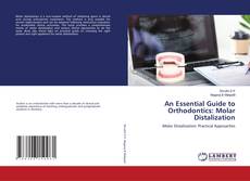 Couverture de An Essential Guide to Orthodontics: Molar Distalization