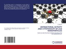 Buchcover von ANTIBACTERIAL ACTIVITY AND CYTOTOXICITY OF ZnO NANOPARTICLES