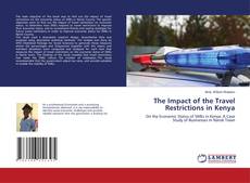 The Impact of the Travel Restrictions in Kenya kitap kapağı
