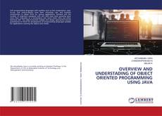 Couverture de OVERVIEW AND UNDERSTADING OF OBJECT ORIENTED PROGRAMMING USING JAVA