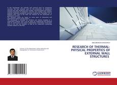 Buchcover von RESEARCH OF THERMAL-PHYSICAL PROPERTIES OF EXTERNAL WALL STRUCTURES