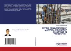 Capa do livro de SAVING CONSUMPTION OF MATERIAL AND ENERGY RESOURCES IN PRODUCTION 