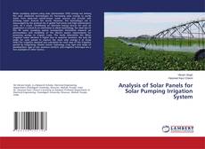 Capa do livro de Analysis of Solar Panels for Solar Pumping Irrigation System 