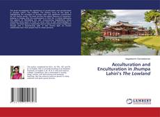 Capa do livro de Acculturation and Enculturation in Jhumpa Lahiri’s The Lowland 