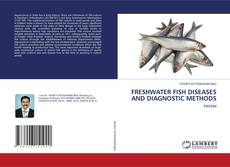 Copertina di FRESHWATER FISH DISEASES AND DIAGNOSTIC METHODS