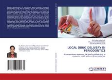 Copertina di LOCAL DRUG DELIVERY IN PERIODONTICS