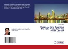 Copertina di Misconceptions Regarding The Halal Products In The Indian Context