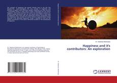 Happiness and it's contributors: An exploration kitap kapağı