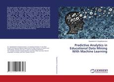 Copertina di Predictive Analytics in Educational Data Mining With Machine Learning