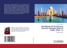 Bookcover of Handbook of 50 Famous Tourism Hotspot Sites of India. (Part -1)