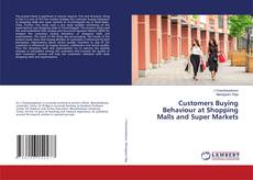 Copertina di Customers Buying Behaviour at Shopping Malls and Super Markets