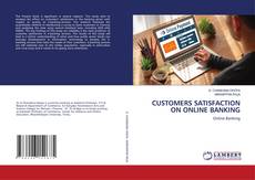 Copertina di CUSTOMERS SATISFACTION ON ONLINE BANKING