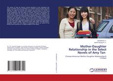 Buchcover von Mother-Daughter Relationship in the Select Novels of Amy Tan