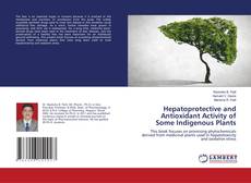 Copertina di Hepatoprotective and Antioxidant Activity of Some Indigenous Plants