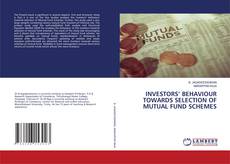 Buchcover von INVESTORS’ BEHAVIOUR TOWARDS SELECTION OF MUTUAL FUND SCHEMES