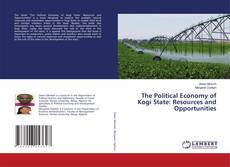 Capa do livro de The Political Economy of Kogi State: Resources and Opportunities 