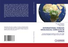Buchcover von INTERNATIONAL FOREIGN IDEOLOGICAL CONFLICTS IN AFRICA