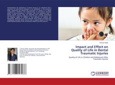 Copertina di Impact and Effect on Quality of Life in Dental Traumatic Injuries