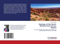 Geology of the North-Western Parts of Jos, Nigeria kitap kapağı
