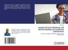 Copertina di Impact of Core Banking and Service Quality on Customer Satisfaction