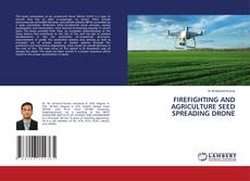 Copertina di FIREFIGHTING AND AGRICULTURE SEED SPREADING DRONE