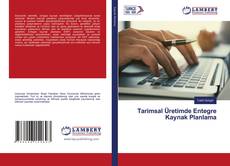 Copertina di Tarimsal Üreti̇mde Entegre Kaynak Planlama