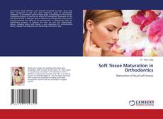 Soft Tissue Maturation in Orthodontics kitap kapağı