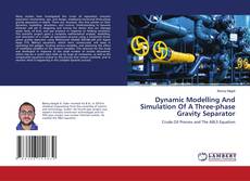 Portada del libro de Dynamic Modelling And Simulation Of A Three-phase Gravity Separator