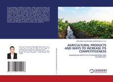 Buchcover von AGRICULTURAL PRODUCTS AND WAYS TO INCREASE ITS COMPETITIVENESS