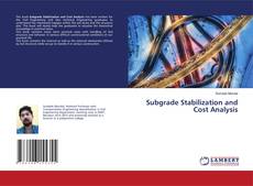 Subgrade Stabilization and Cost Analysis kitap kapağı