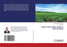 Sugar–beet, Beta vulgaris and its pests kitap kapağı