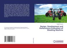 Buchcover von Design, Development and Performance Evaluation of Weeding Machine