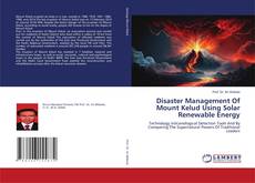 Disaster Management Of Mount Kelud Using Solar Renewable Energy kitap kapağı