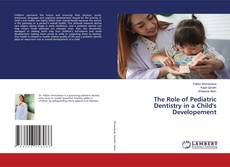 Portada del libro de The Role of Pediatric Dentistry in a Child's Developement