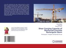 Portada del libro de Shear Carrying Capacity of Reinforced Concrete Rectangular Beam
