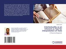 Intertextuality as an Inherent as Tool for interpretation of Texts的封面