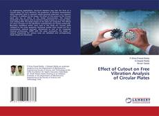 Capa do livro de Effect of Cutout on Free Vibration Analysis of Circular Plates 