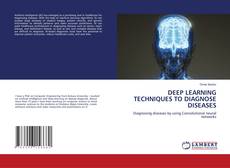 Capa do livro de DEEP LEARNING TECHNIQUES TO DIAGNOSE DISEASES 