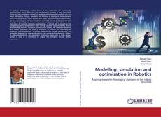 Modelling, simulation and optimisation in Robotics的封面