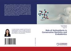 Role of Antioxidants in Conservative Dentistry and Endodontics的封面