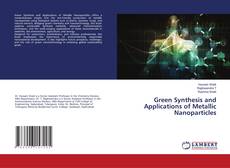 Green Synthesis and Applications of Metallic Nanoparticles的封面