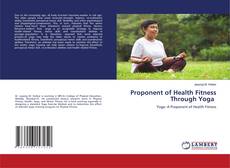 Обложка Proponent of Health Fitness Through Yoga