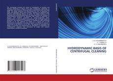 HYDRODYNAMIC BASIS OF CENTRIFUGAL CLEANING的封面