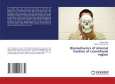 Capa do livro de Biomechanics of internal fixation of craniofacial region 