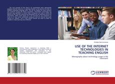 Buchcover von USE OF THE INTERNET TECHNOLOGIES IN TEACHING ENGLISH