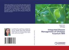 Buchcover von Integrated Disease Management of Chickpea Fusarium Wilt