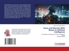 Capa do livro de Fears and Worries With Biases in Artificial Intelligence 