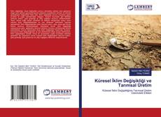 Couverture de Küresel İklim Değişikliği ve Tarımsal Üretim